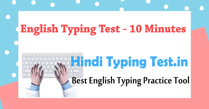 Typing Test In English 10 Minutes English Typing Practice